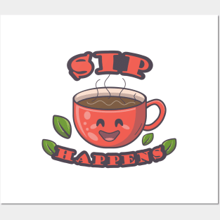 Sip Happens: Tea Fun Design Posters and Art